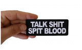 Talk Shit Spit Blood Patch - 4x1.5 inch