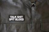 Talk Shit Spit Blood Patch - 4x1.5 inch