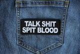 Talk Shit Spit Blood Patch - 4x1.5 inch