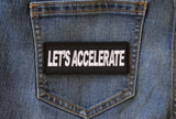 Let's Accelerate Biker Saying Patch - 4x1.5 inch