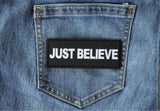 Just Believe Iron on Miracle Patch - 4x1.5 inch