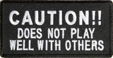 Caution Does Not Play Well With Others PATCH - 4x2 inch, Patch, [product_description] - Rhino Gear