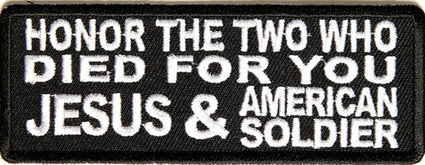 Honor The Two Who Died For You JESUS and American Soldier PATCH - 4x1.5 inch